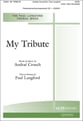 My Tribute SATB choral sheet music cover